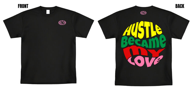 Hustle Became My Love - Tee (Black Release)